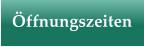 Öffnungszeiten